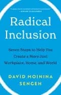 radical inclusion seven steps to help you create a more just workplace hom