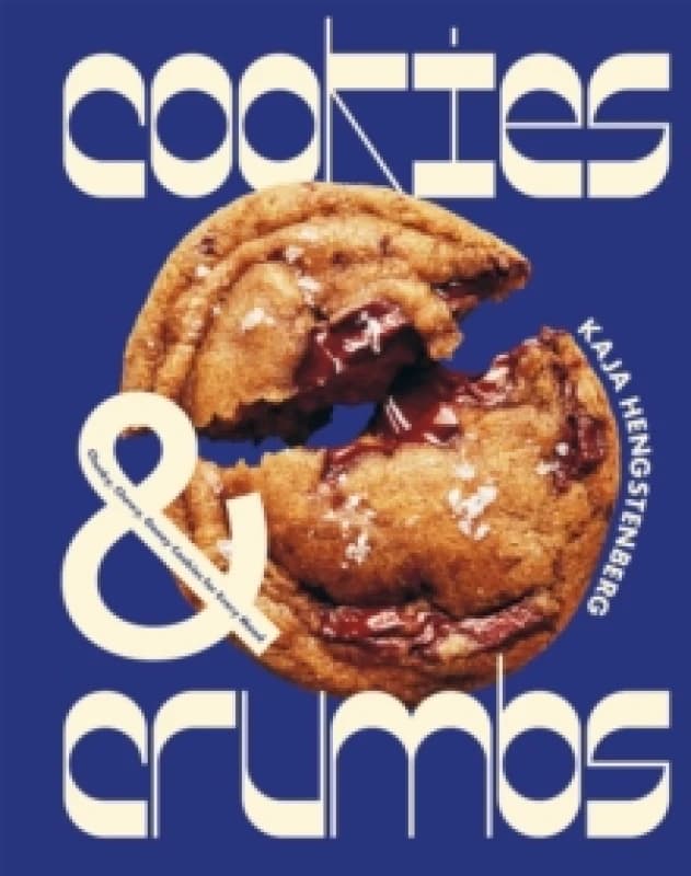 Cookies & Crumbs : Chunky, Chewy, Gooey Cookies for Every Mood Hardback