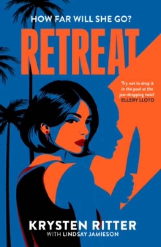 Retreat : the addictive rollercoaster thriller Hardback