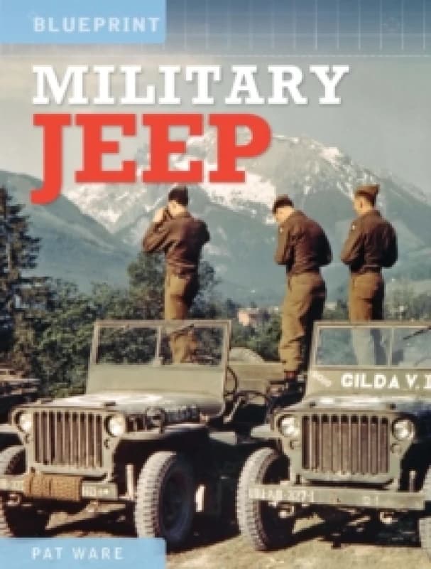 Military Jeep : Enthusiasts Manual: 1940 Onwards - Ford, Willys and Hotchkiss Hardback