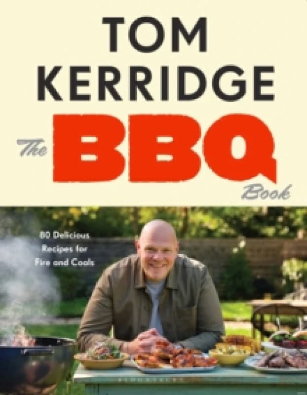 The BBQ Book : The ultimate recipes for your outdoor grill: THE SUNDAY TIMES BESTSELLER Hardback
