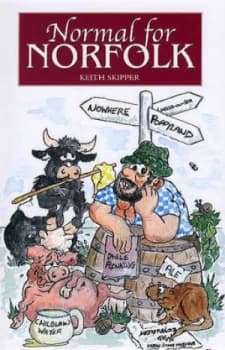 Normal for Norfolk by Keith Skipper Hardback