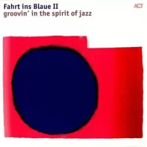 Fahrt Ins Blaue II Groovin in the Spirit of Jazz by Various Artists Vinyl Album