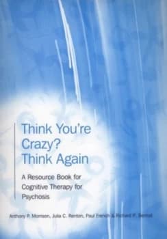Think Youre Crazy Think Again by Anthony P. Morrison Book