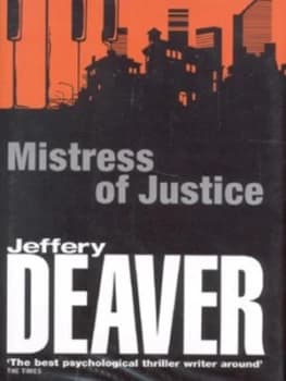 Mistress of Justice by Jeffery Deaver Hardback
