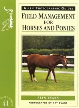 Field Management for Horses and Ponies by Sian Evans Paperback