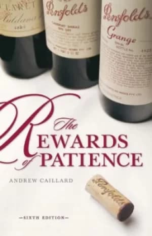 Penfolds The Rewards of Patience by Andrew Caillard