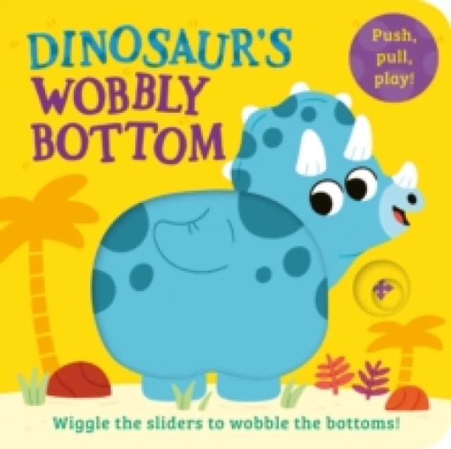 Dinosaurs Wobbly Bottom Board book