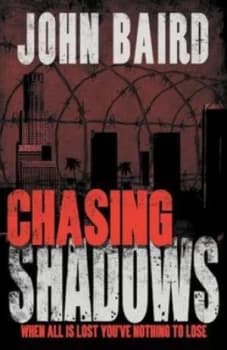 Chasing Shadows by John Baird Paperback