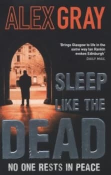 Sleep like the Dead by Alex Gray Paperback