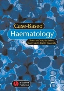 Case-Based Haematology by Shaun Mccann Paperback