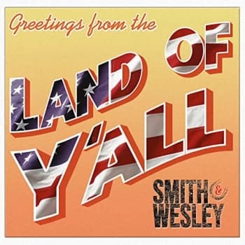 Smith & Wesley - Greetings from the Land of Y'all CD