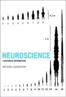 Neuroscience : A Historical Introduction