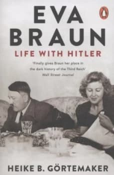 Eva Braun by Heike B. Gortemaker Book