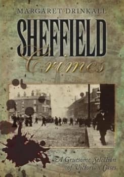 Sheffield Crimes by Margaret Drinkall Book