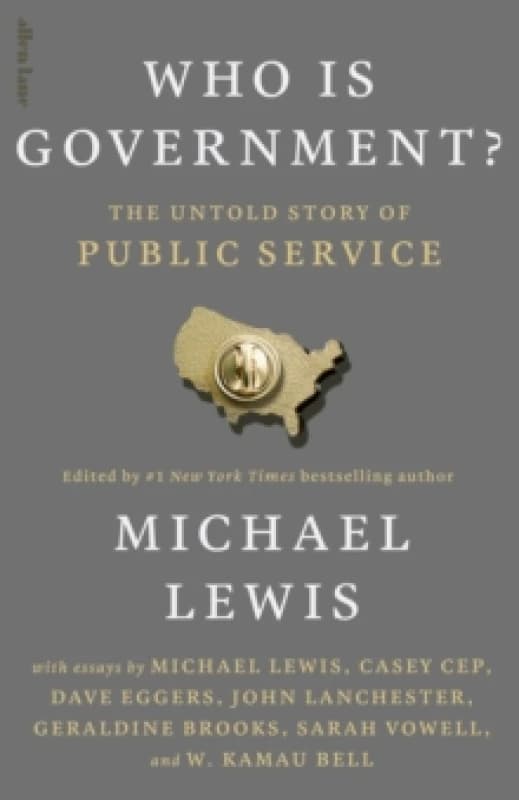 Who is Government? The Untold Story of Public Service Hardback