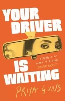 Your driver is waiting - Priya Guns - Hardback - Used