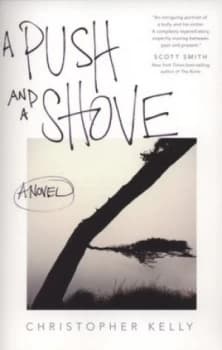 A Push and a Shove by Christopher Kelly Book