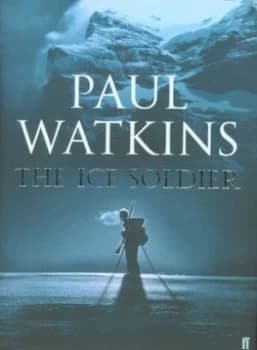 The Ice Soldier by Paul Watkins Hardback
