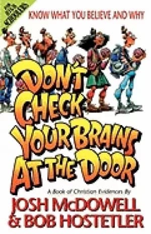 dont check your brains at the door a book of christian evidences
