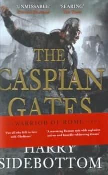 The Caspian Gates by Harry Sidebottom Hardback