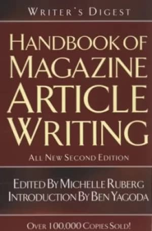 Writers Digest handbook of magazine article writing by Michelle Ruberg