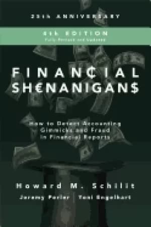 financial shenanigans fourth edition how to detect accounting gimmicks and