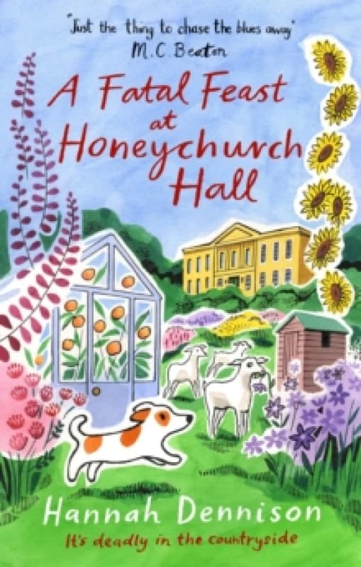A Fatal Feast at Honeychurch Hall : An utterly unputdownable, cosy, countryside murder mystery Paperback / softback