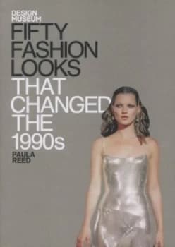 Fifty Fashion Looks That Changed the 1990s by Paula Reed Hardback