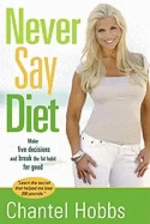 never say diet make five decisions and break the fat habit for good