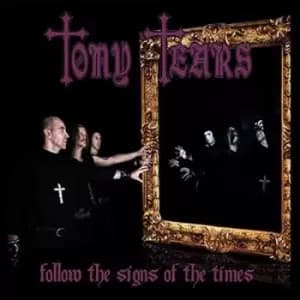 Follow the Signs of the Times by Tony Tears CD Album