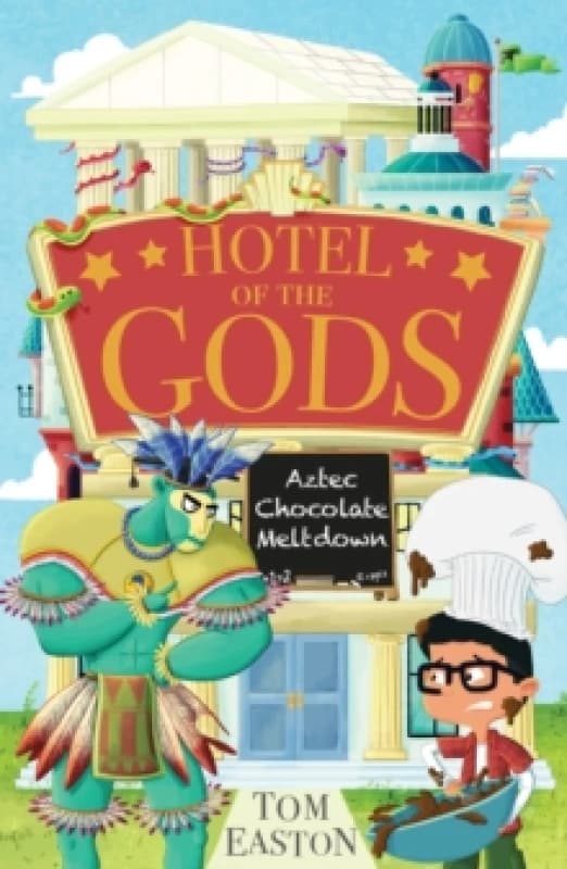 Hotel of the Gods: Aztec Chocolate Meltdown : Book 3 Paperback / softback