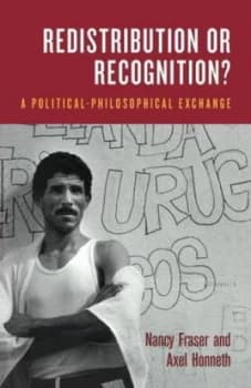 Redistribution or Recognition by Nancy Fraser Book