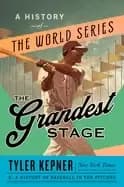 grandest stage a history of the world series