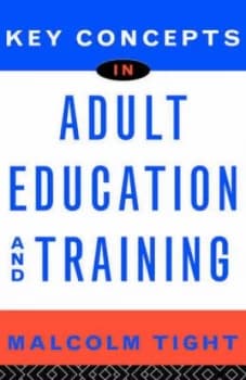 Key Concepts in Adult Education and Training by Malcolm Tight Paperback