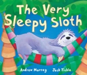 The Very Sleepy Sloth by Andrew Murray and Jack Tickle Paperback