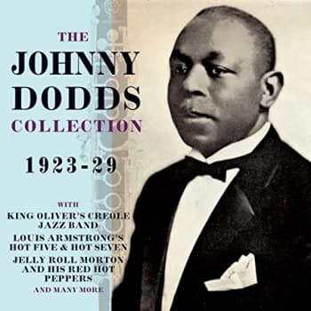 Johnny Dodds - The Johnny Dodds Collection CD