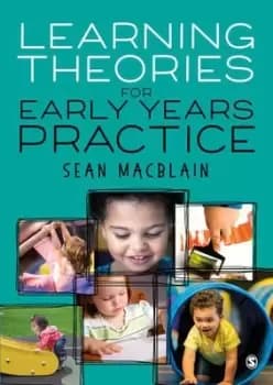 Learning theories for early years practice by Sean MacBlain
