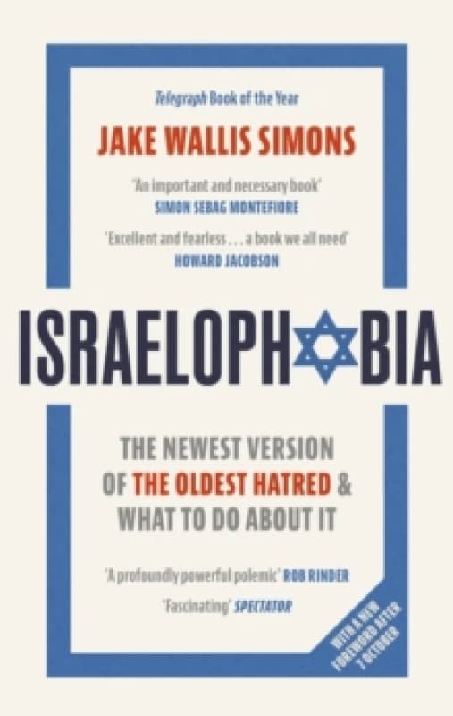 Israelophobia : The Newest Version of the Oldest Hatred and What To Do About It Paperback / softback