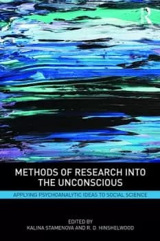 Methods of Research into the UnconsciousApplying Psychoanalytic Ideas to Social Science