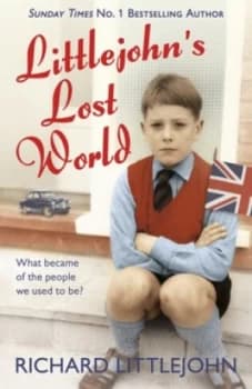 Littlejohns Lost World by Richard Littlejohn Hardback