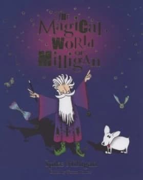The Magical World of Milligan by Spike Milligan Hardback