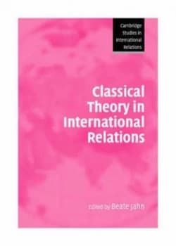 Classical Theory in International Relations by Beate Jahn Paperback