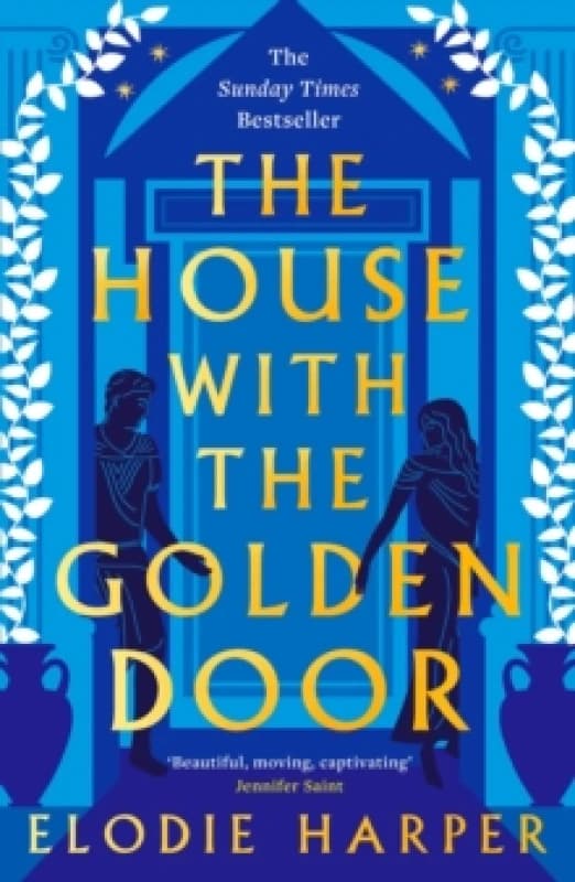 The House With the Golden Door : the unmissable second novel from the Sunday Times bestselling author of BOUDICCA'S DAUGHTER Paperback / softback