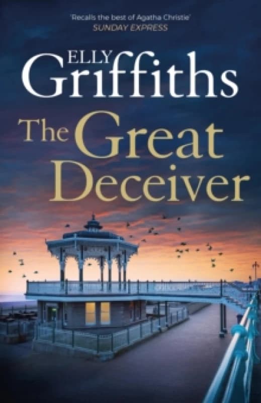 The Great Deceiver : the gripping new novel from the bestselling author of The Dr Ruth Galloway Mysteries Paperback / softback