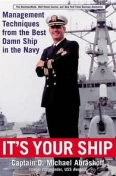 Its Your Ship by D. Michael Abrashoff Hardback