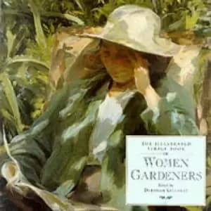 The illustrated Virago book of women gardeners by Deborah Kellaway