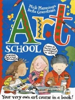 Art School by Mick Manning and Brita Granstrm Hardback