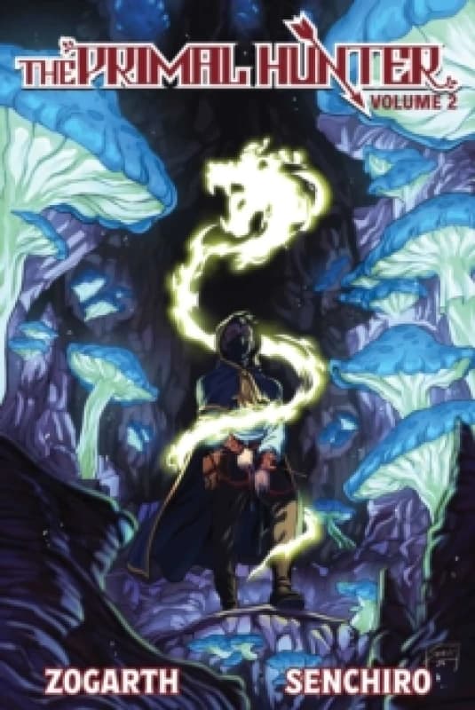 The Primal Hunter (Light Novel) Vol. 2 : Volume 2 Paperback / softback