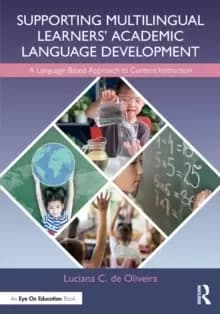 Supporting Multilingual Learners' Academic Language Development : A Language-Based Approach to Content Instruction